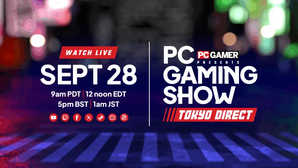 PC Gaming Show Tokyo Direct 2025: September 28 at 9 am PDT, 12 noon EDT, 5 pm BST, 1 am JST