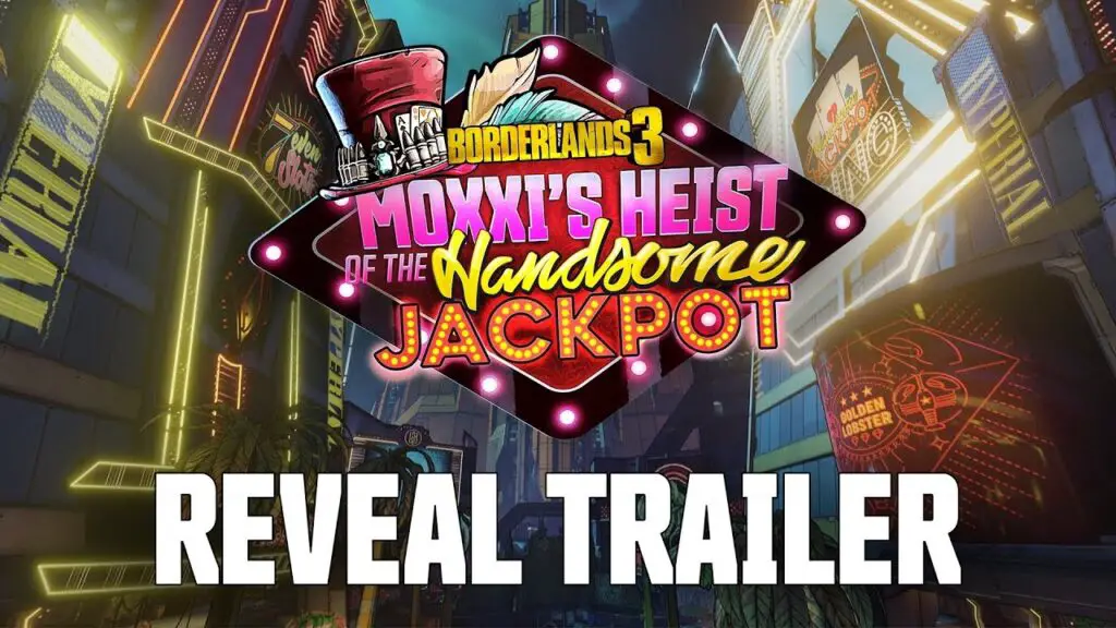 Borderlands 3 – Moxxi's Heist of the Handsome Jackpot Official Reveal Trailer - YouTube