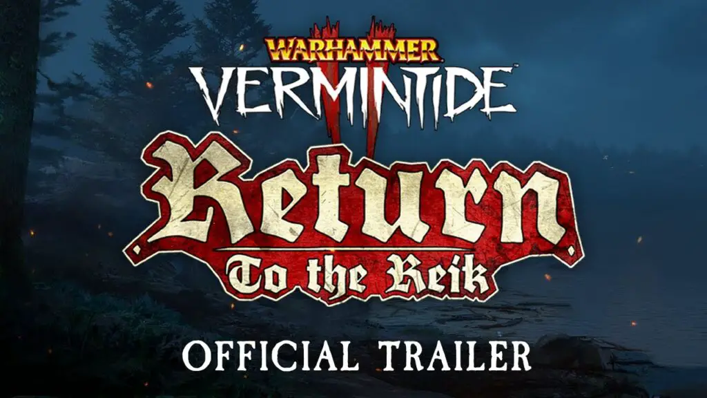 Warhammer: Vermintide 2 - Return to the Reik | Release Trailer