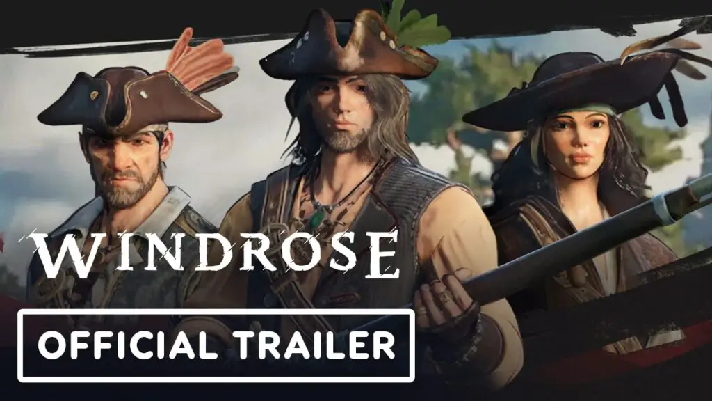 Windrose Official Trailer IGN Fan Fest