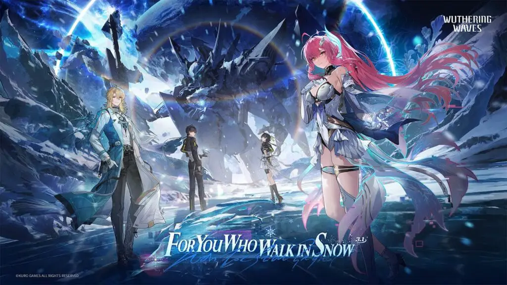 Wuthering Waves Version 3.1 Official Trailer | For You Who Walk in Snow