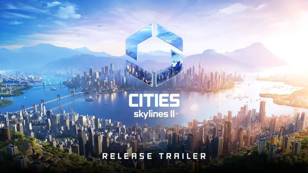 Official Release Trailer for Cities: Skylines II