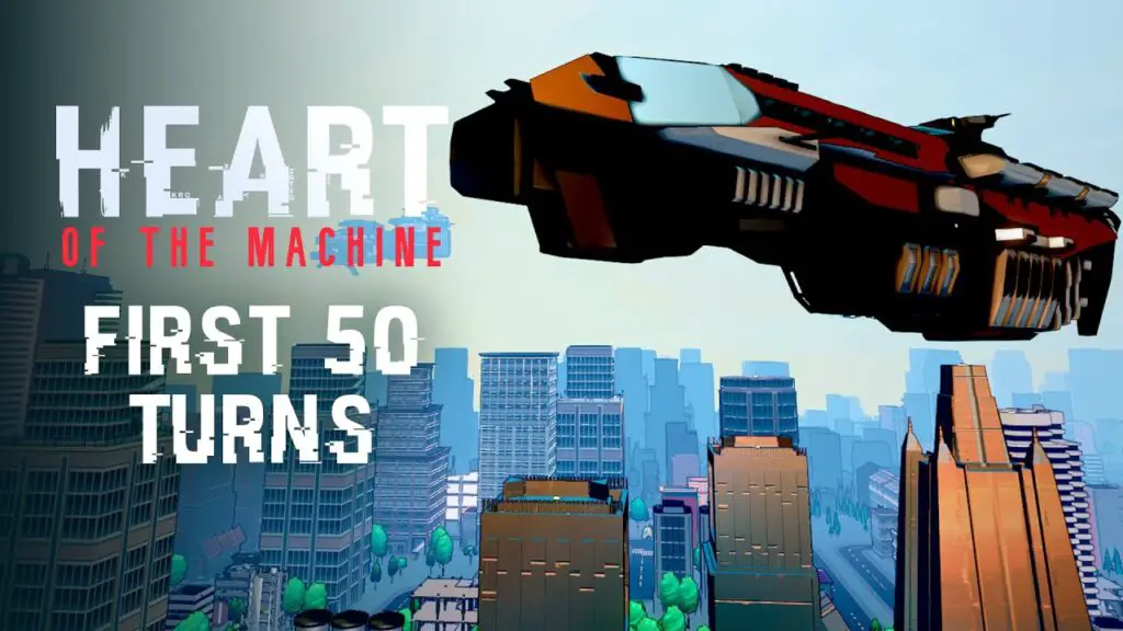 Heart of the Machine - Your First 50 Turns | Sci-Fi Turn-Based 4X RPG - YouTube