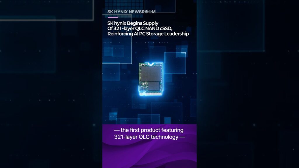 SK hynix Begins Supply of 321-layer QLC NAND cSSD, Reinforcing AI PC Storage Leadership