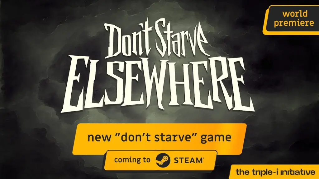 Don't Starve Elsewhere - World Premiere Trailer at The Triple-i Initiative