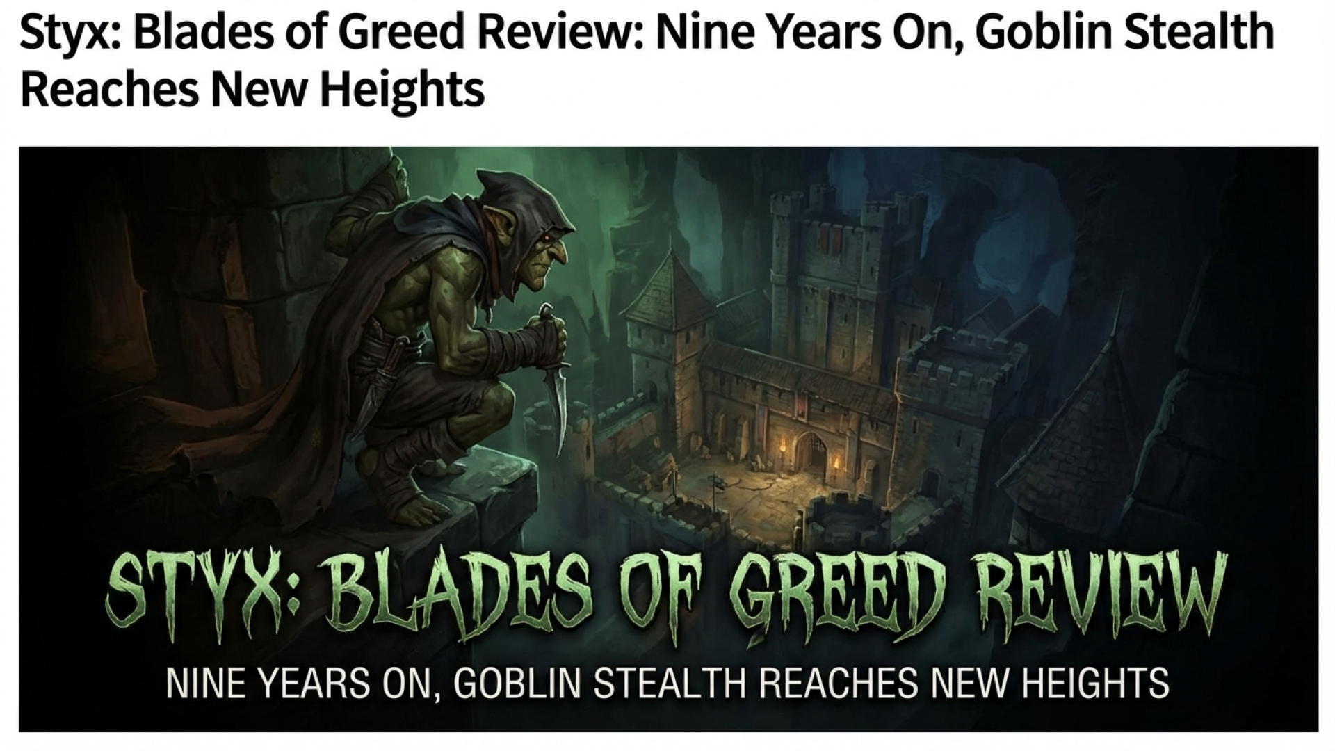 Styx: Blades of Greed Review: Nine Years On, Goblin Stealth Reaches New Heights