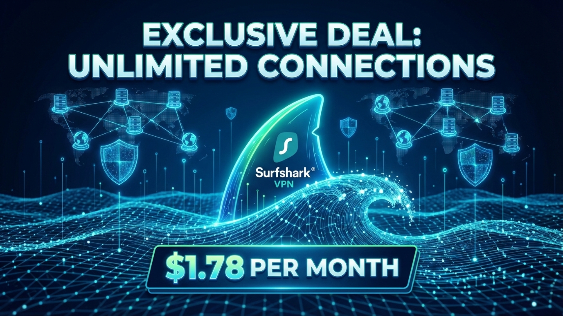 Exclusive Deal: Get Surfshark VPN with Unlimited Connections for Just $1.78 per Month