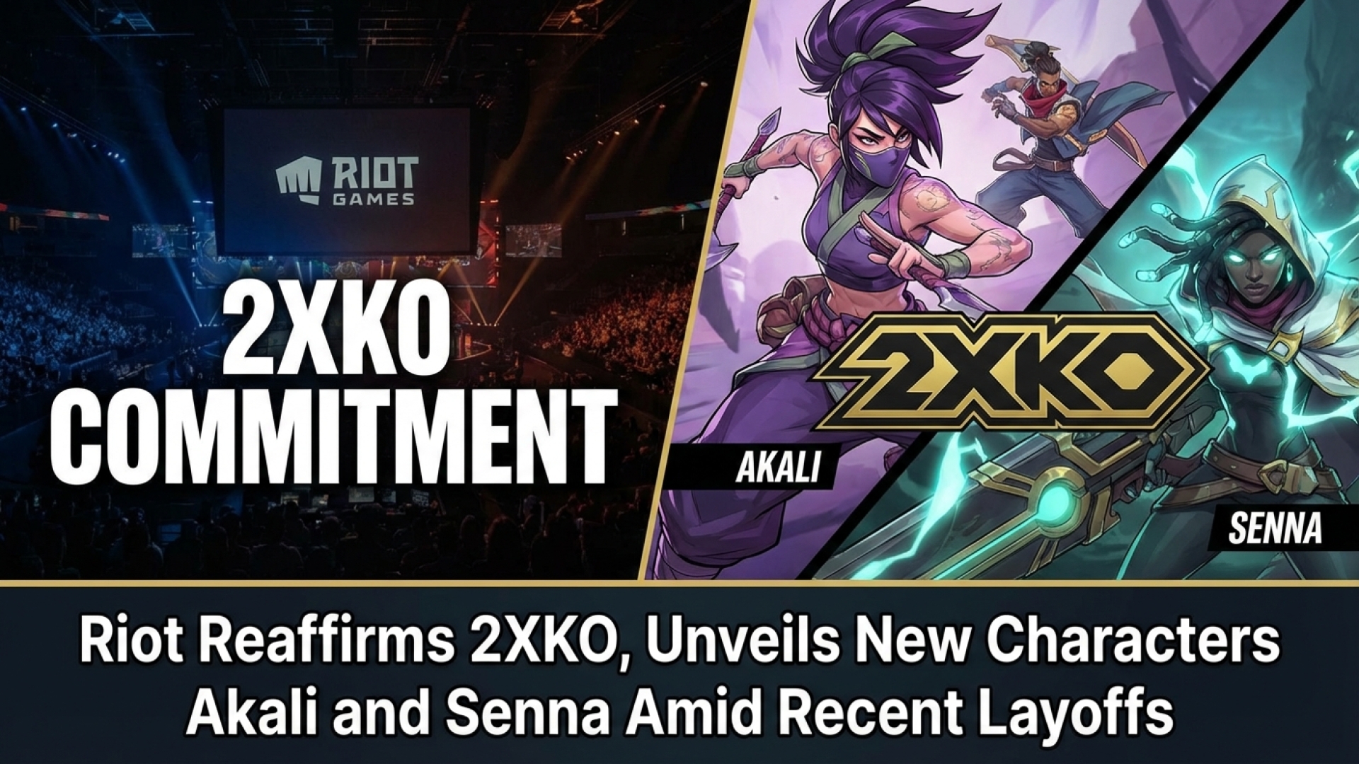 Riot Reaffirms 2XKO Commitment, Unveils New Characters Akali and Senna Amid Recent Layoffs