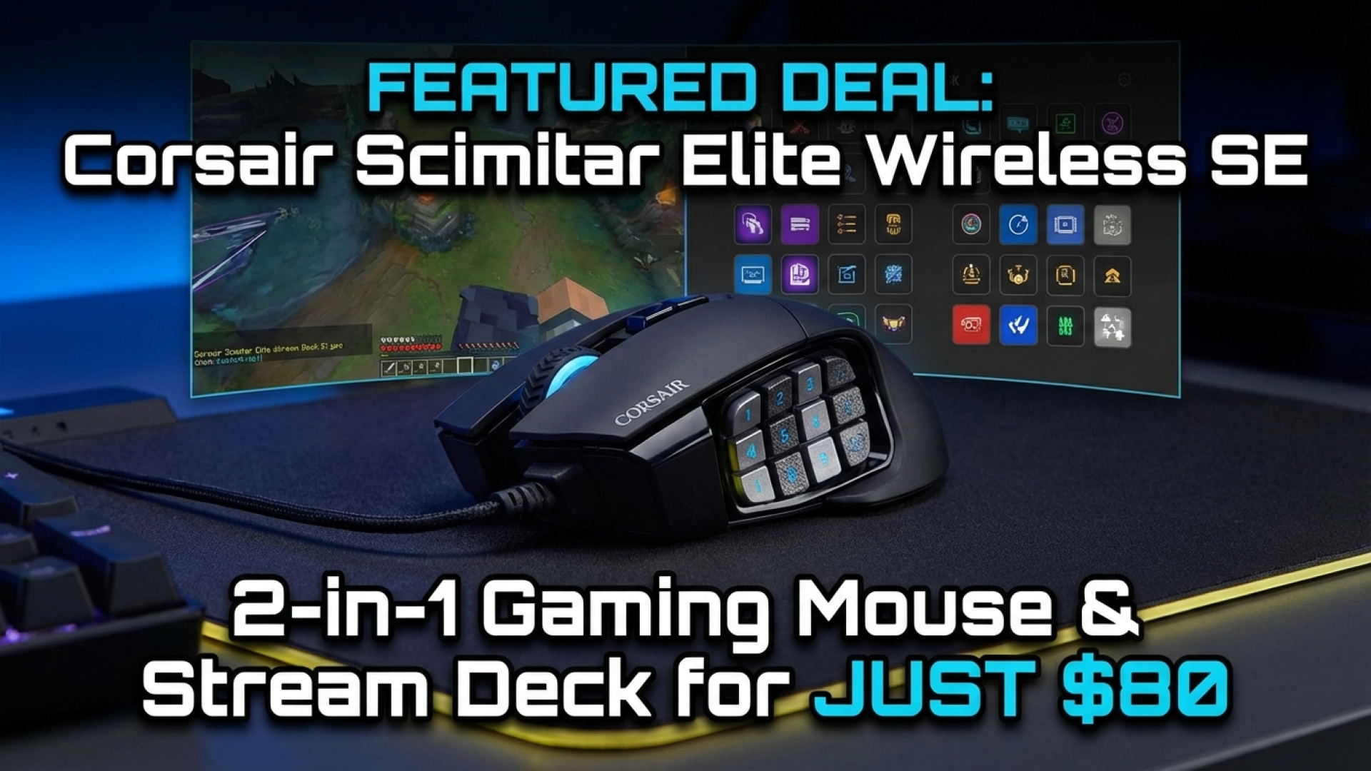 Get the Corsair Scimitar Elite Wireless SE: A 2-in-1 Gaming Mouse & Stream Deck for just $80