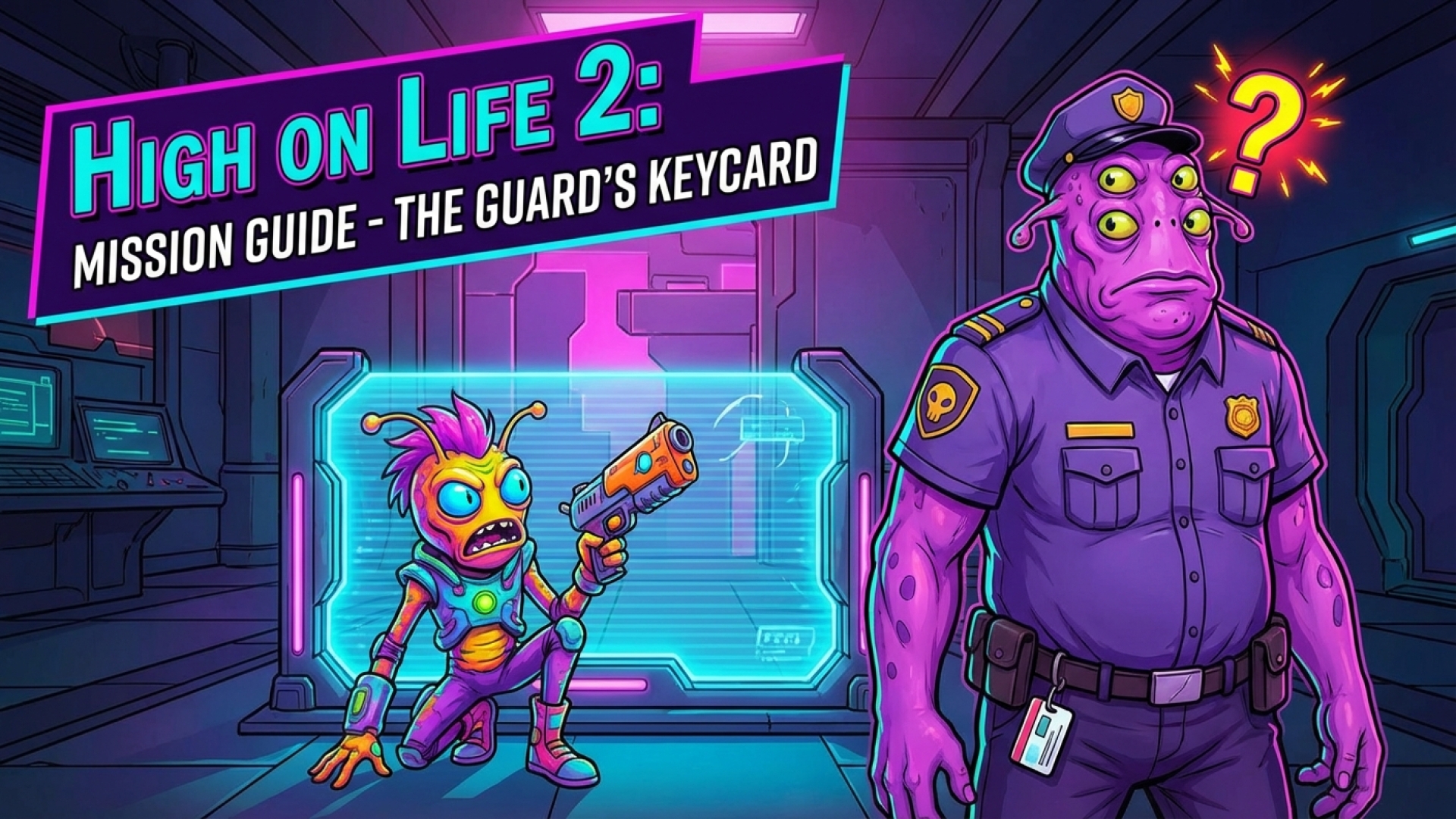 High on Life 2: How to Get Past the Security Guard and Obtain His Keycard