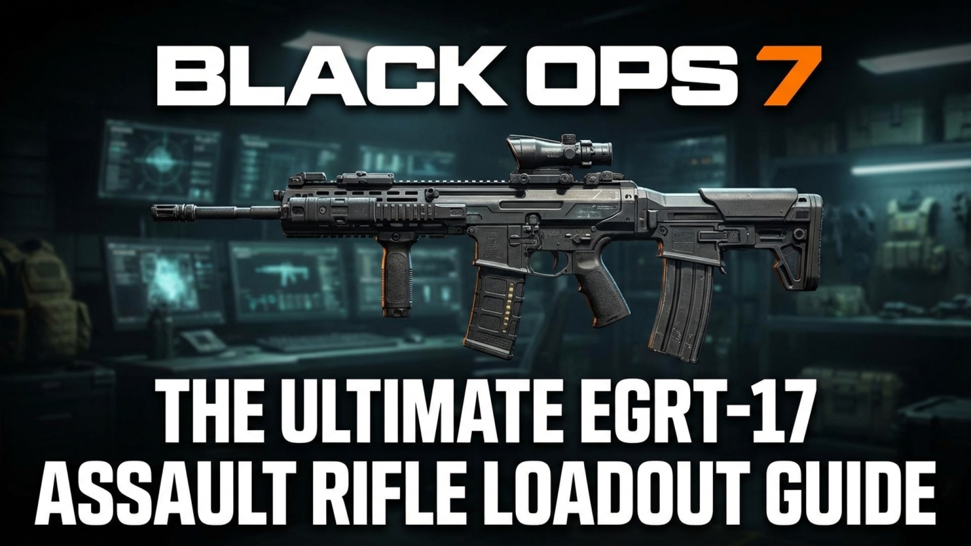 Black Ops 7: The Ultimate EGRT-17 Assault Rifle Loadout Guide