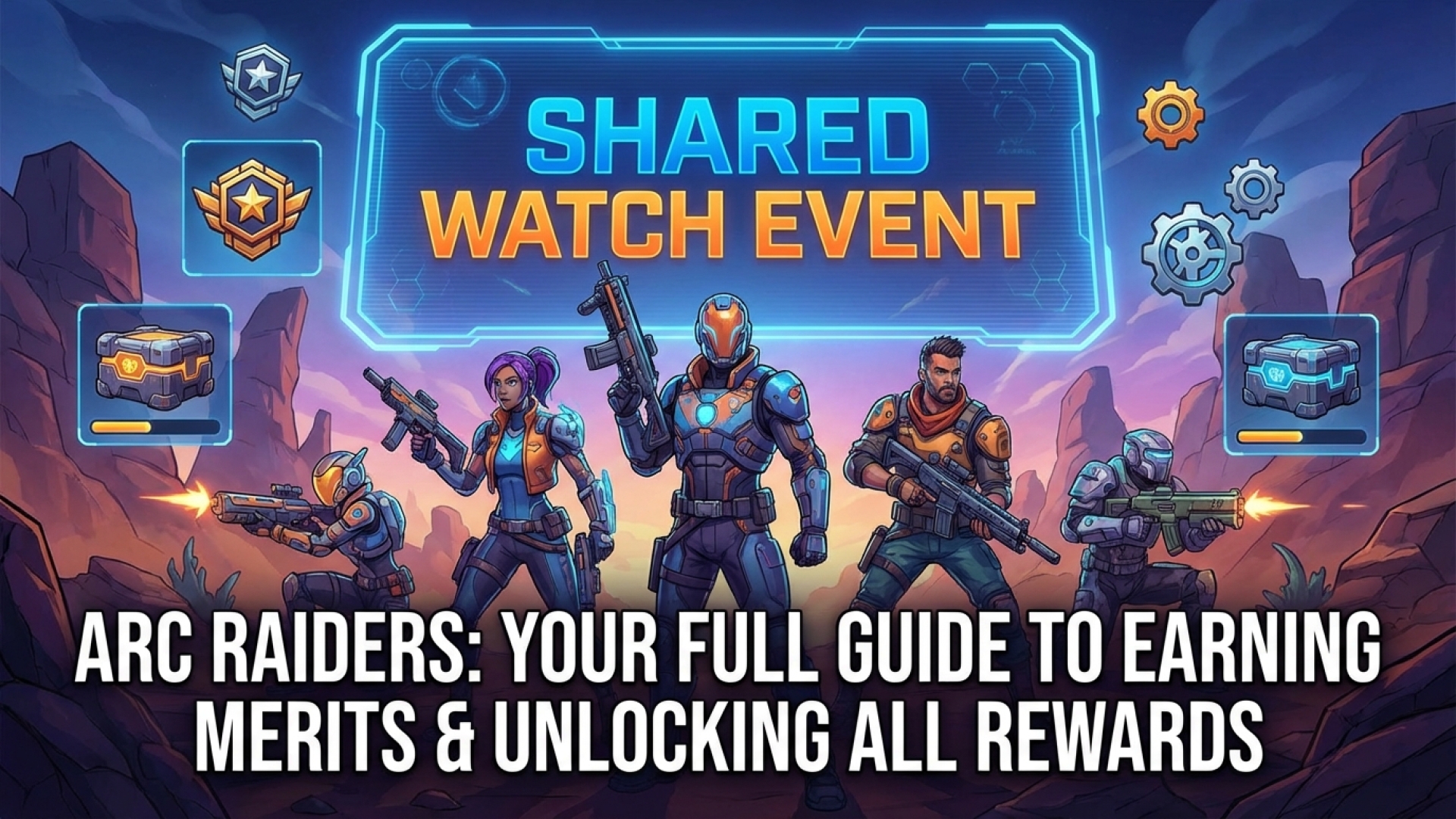 Arc Raiders Shared Watch Event: Your Full Guide to Earning Merits and Unlocking All Rewards