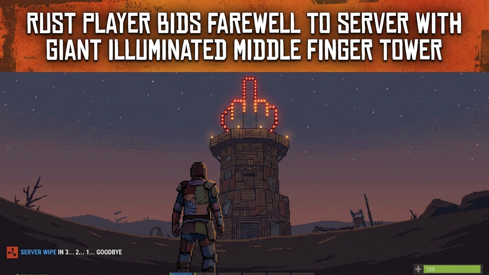 Rust Player Bids Farewell to Server with Giant Illuminated Middle Finger Tower