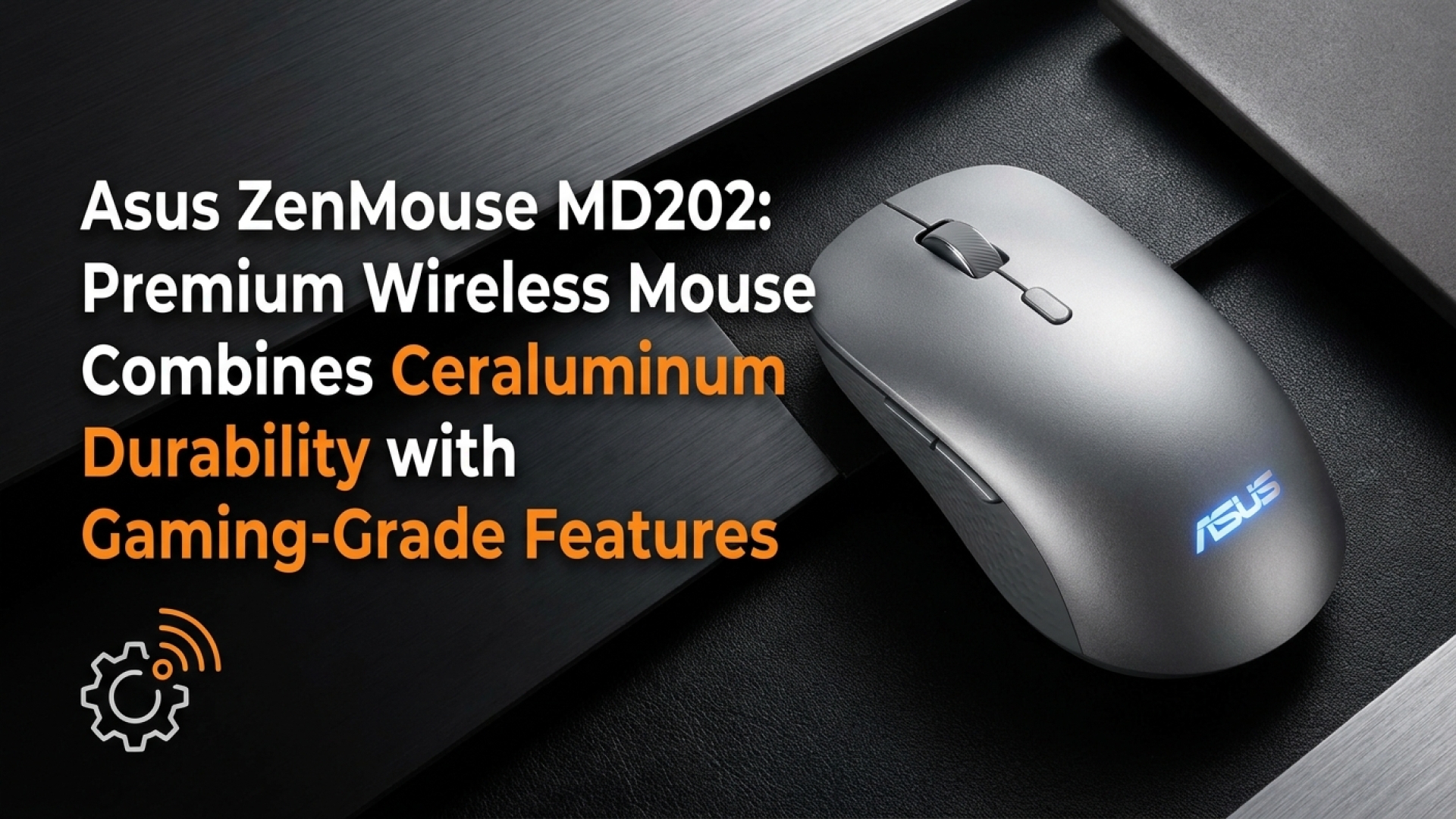 Asus ZenMouse MD202: Premium Wireless Mouse Combines Ceraluminum Durability with Gaming-Grade Features
