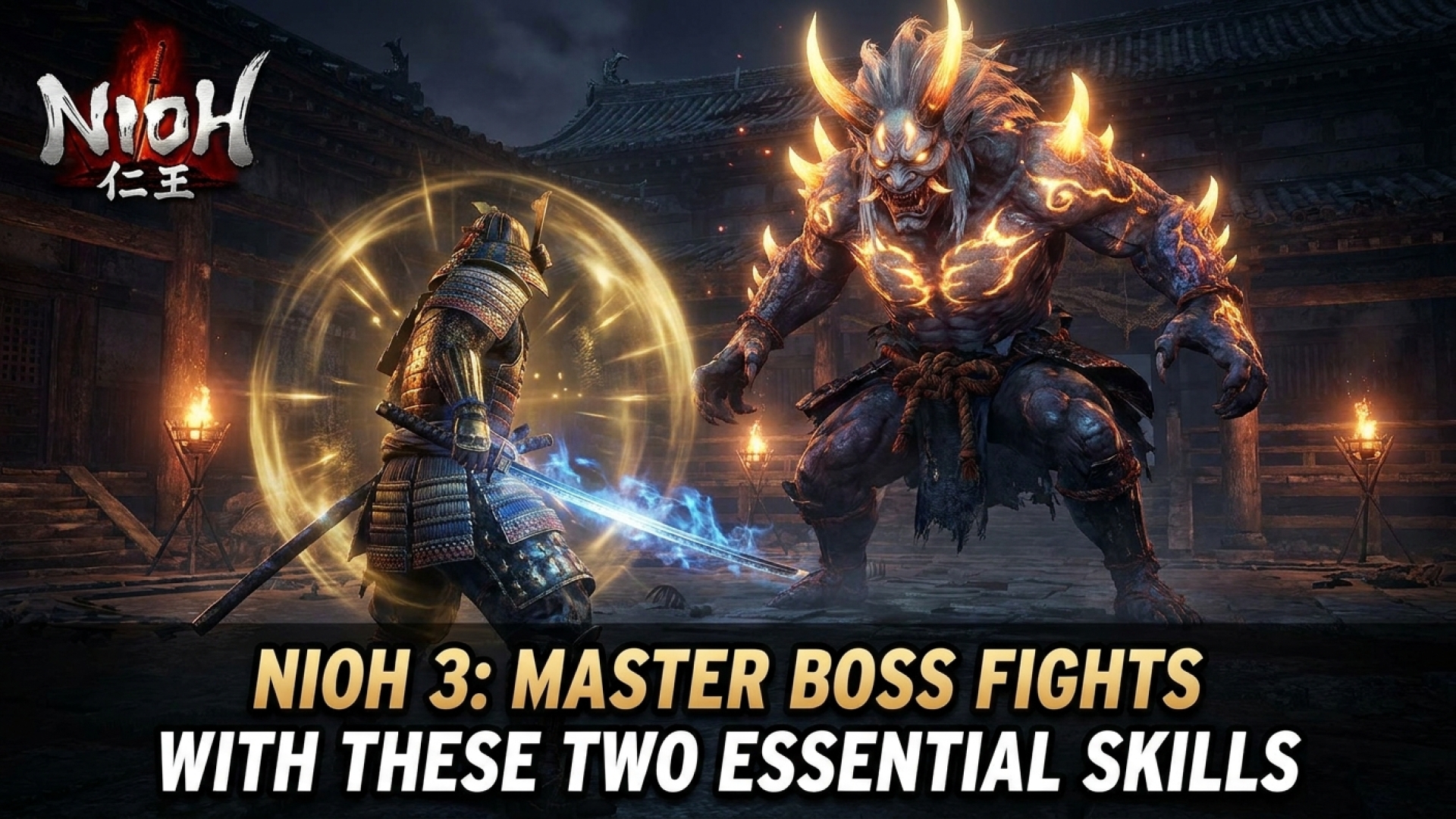 Nioh 3: Master Boss Fights with These Two Essential Skills