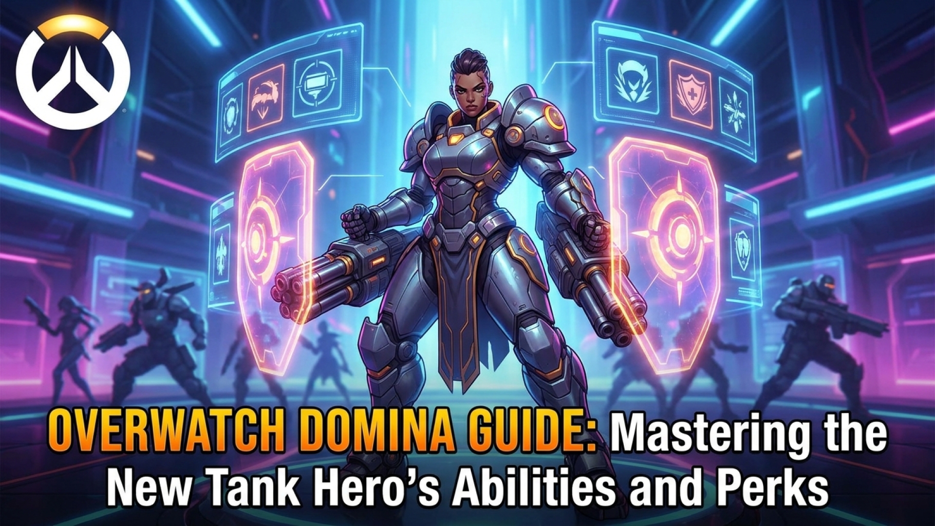 Overwatch Domina Guide: Mastering the New Tank Hero’s Abilities and Perks