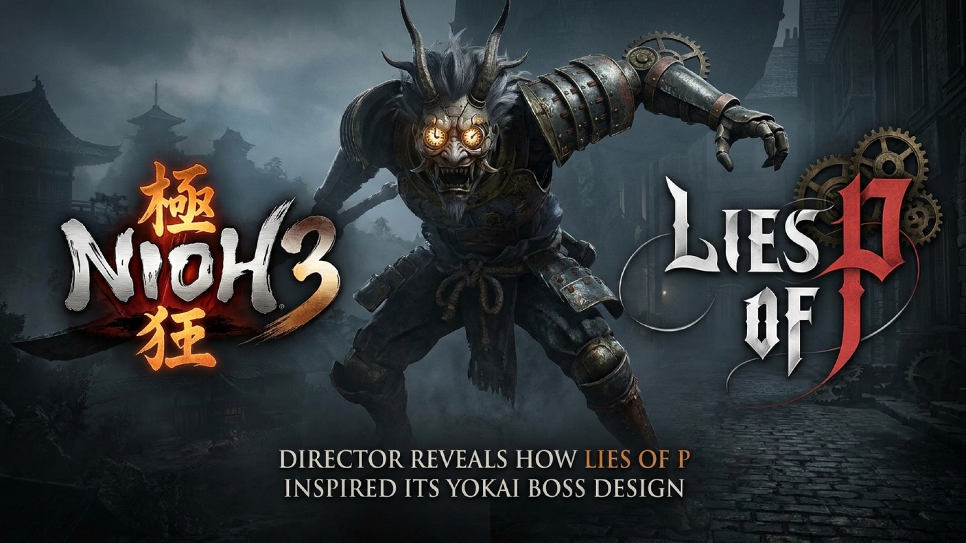 Nioh 3 Director Reveals How Lies of P Inspired Its Yokai Boss Design