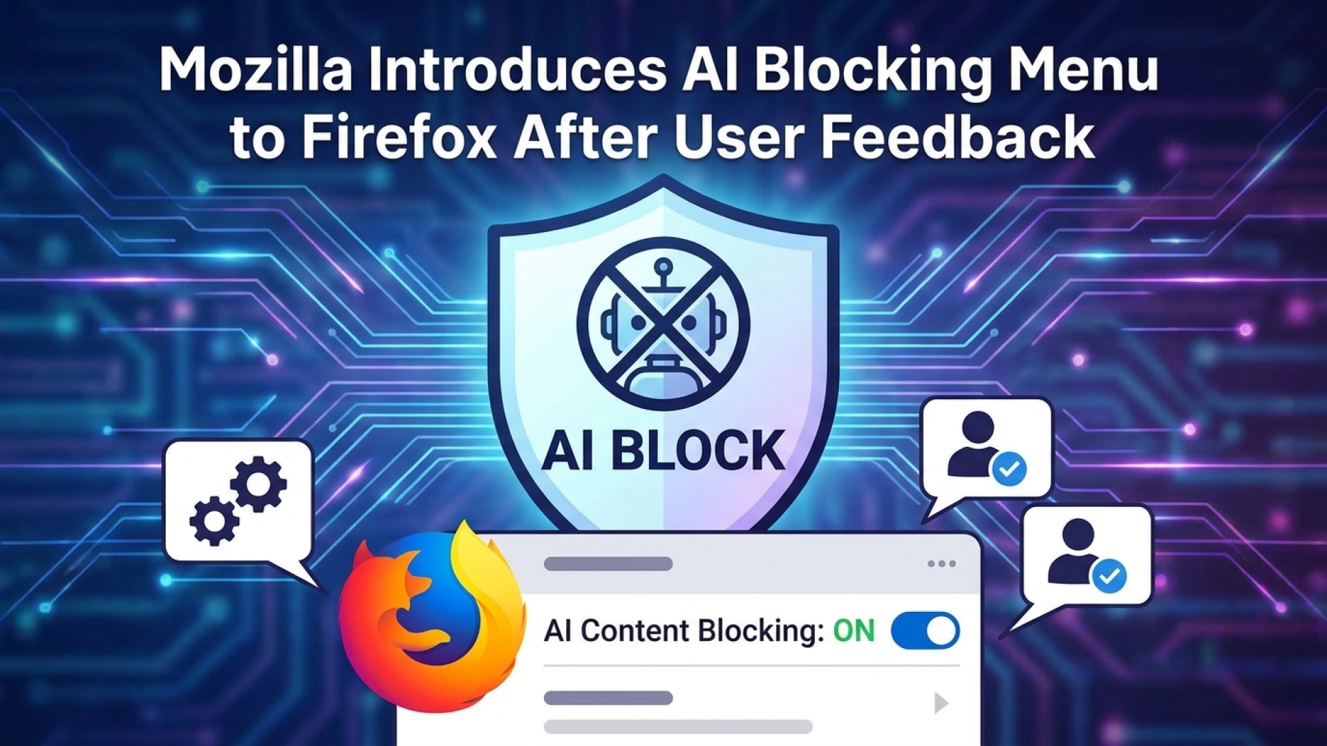 Mozilla Introduces AI Blocking Menu to Firefox After User Feedback