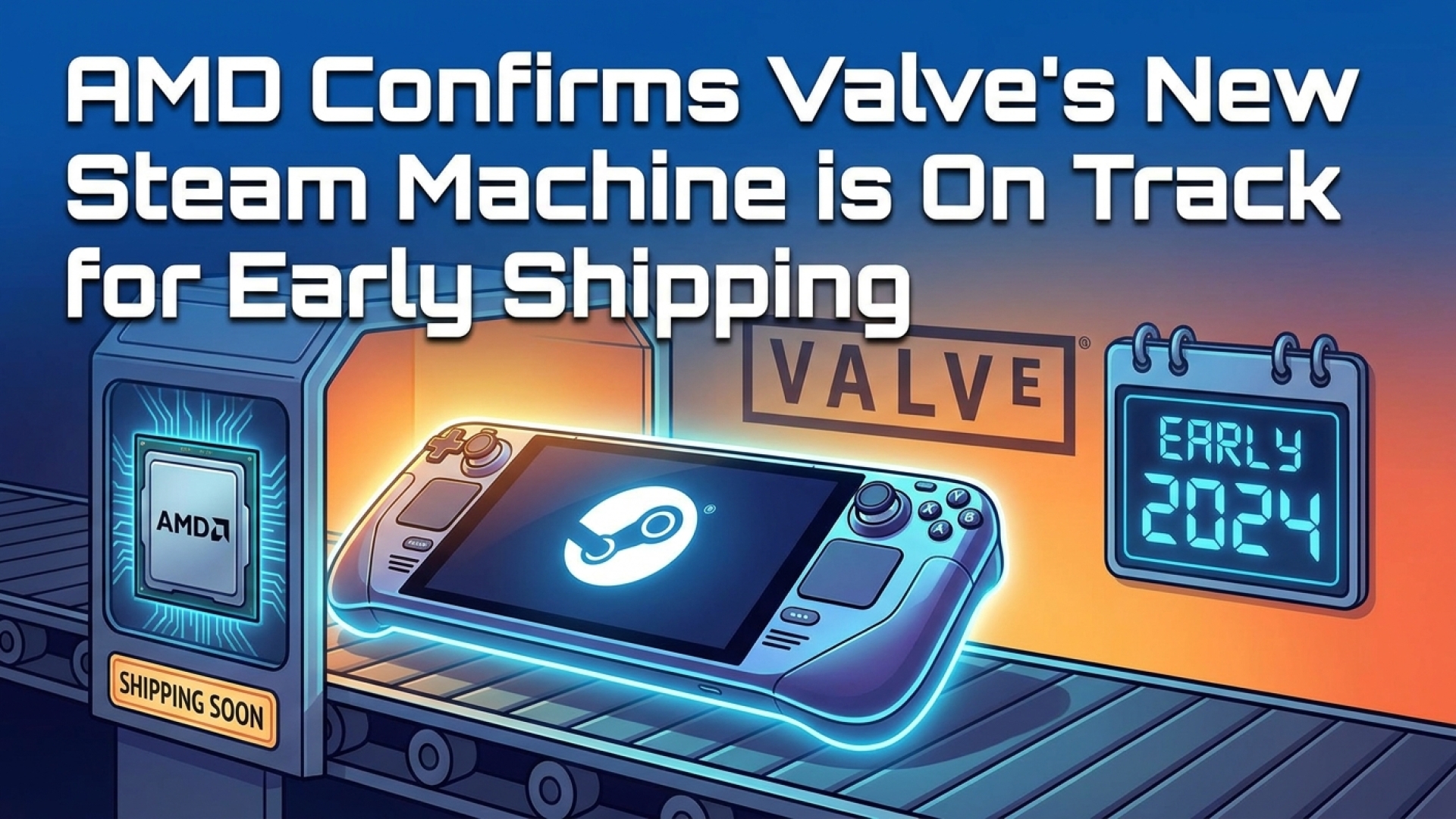 AMD Confirms Valve’s New Steam Machine is On Track for Early Shipping
