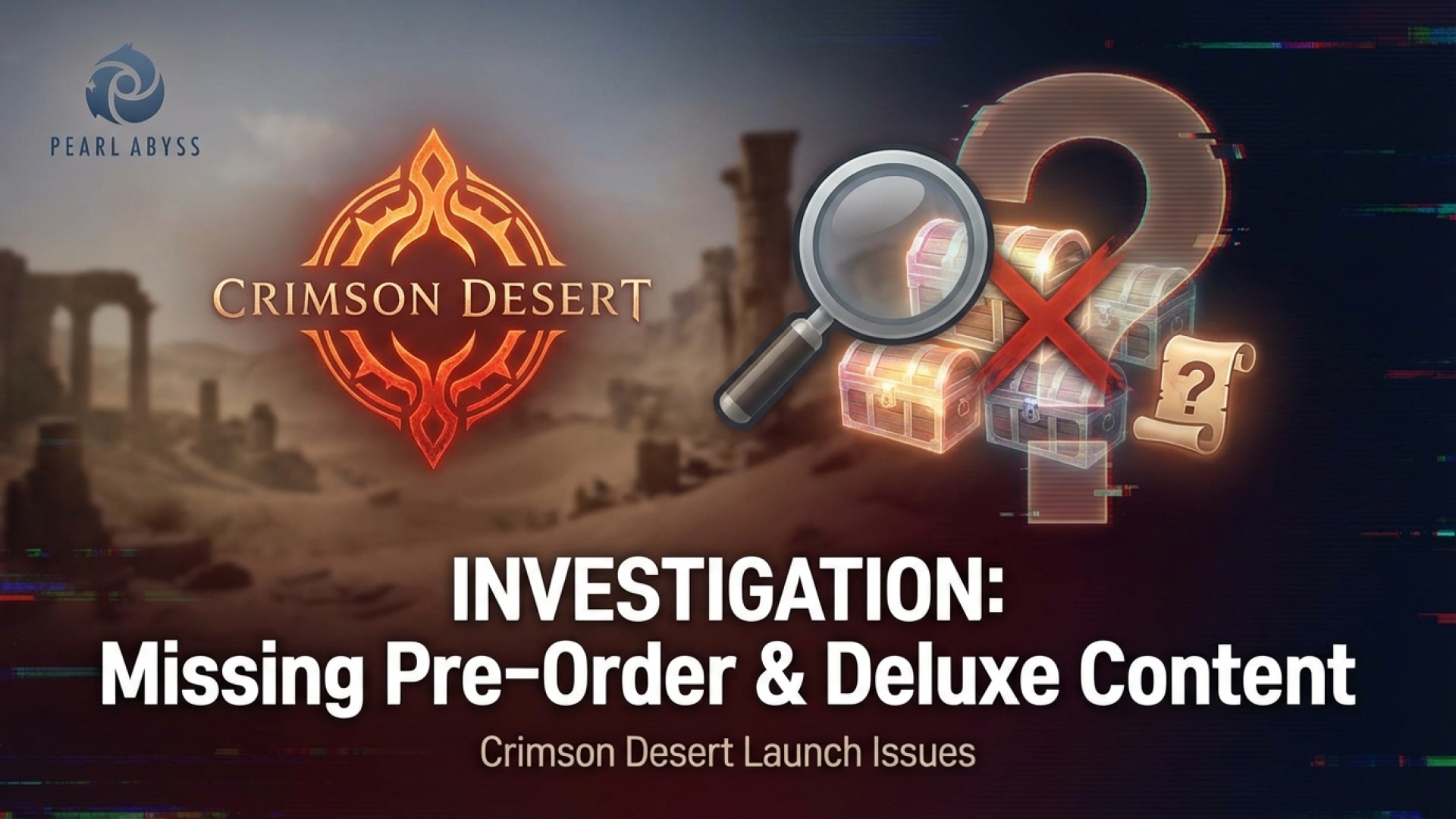 Pearl Abyss Investigates Missing Pre-Order and Deluxe Items in Crimson Desert Launch