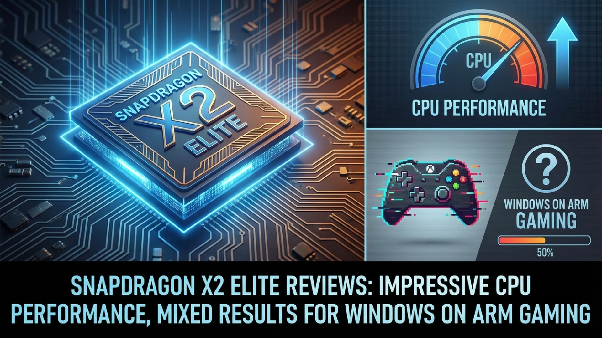 Snapdragon X2 Elite Reviews: Impressive CPU Performance, Mixed Results for Windows on ARM Gaming