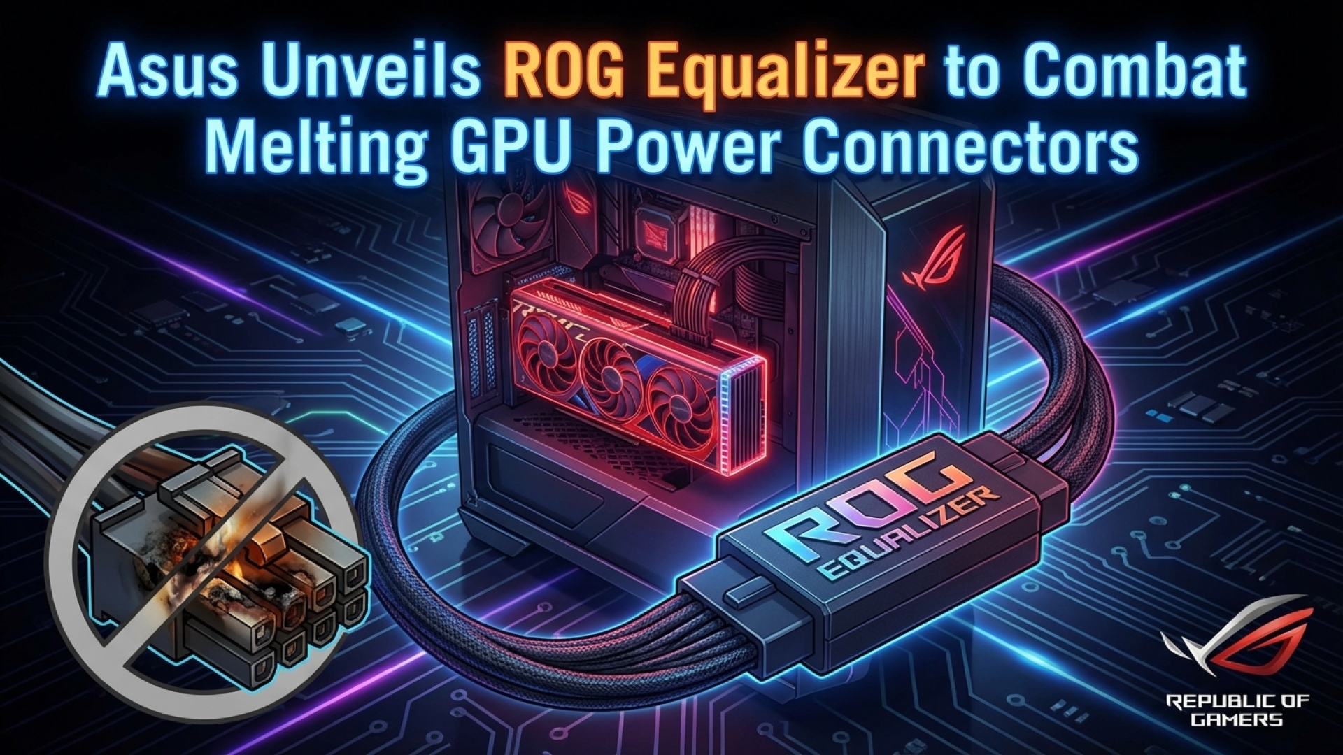 Asus Unveils ROG Equalizer to Combat Melting GPU Power Connectors