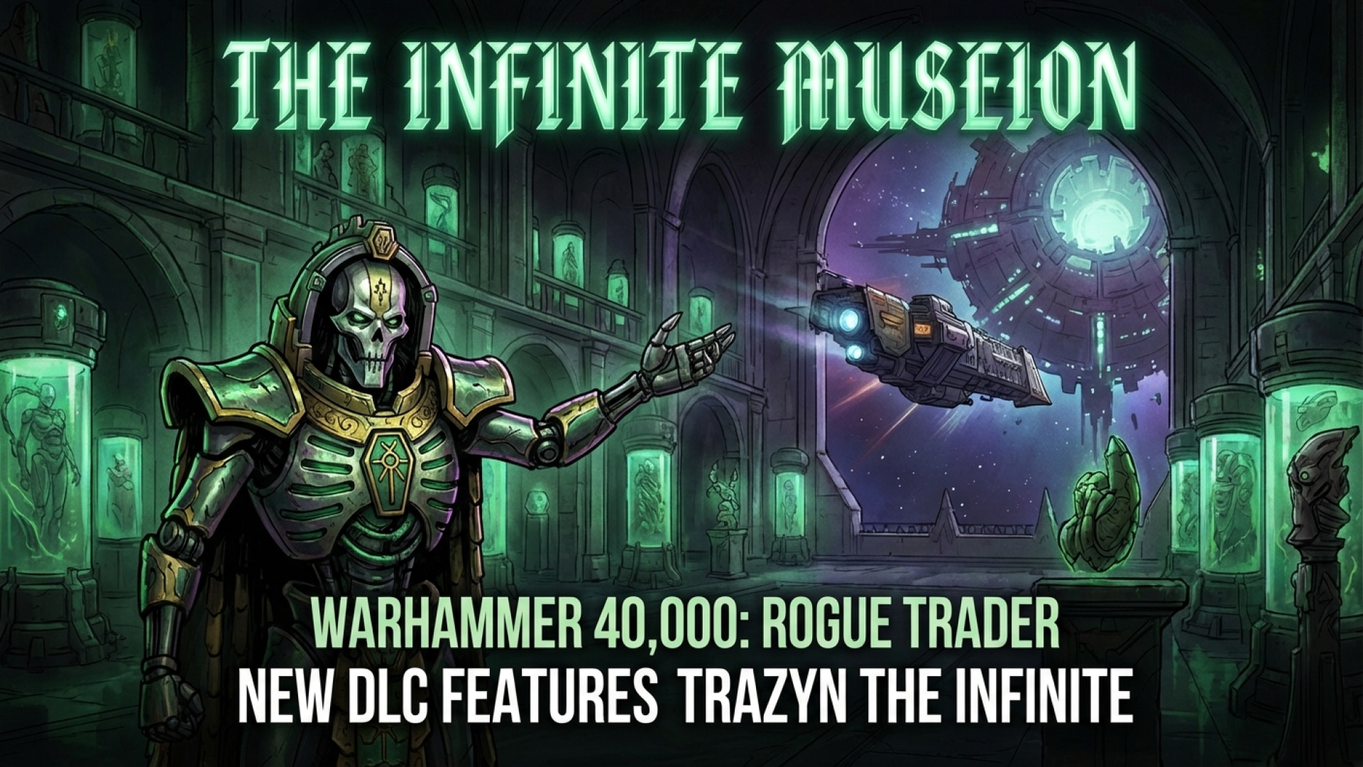 Warhammer 40,000: Rogue Trader’s New DLC, ‘The Infinite Museion,’ Features Trazyn the Infinite