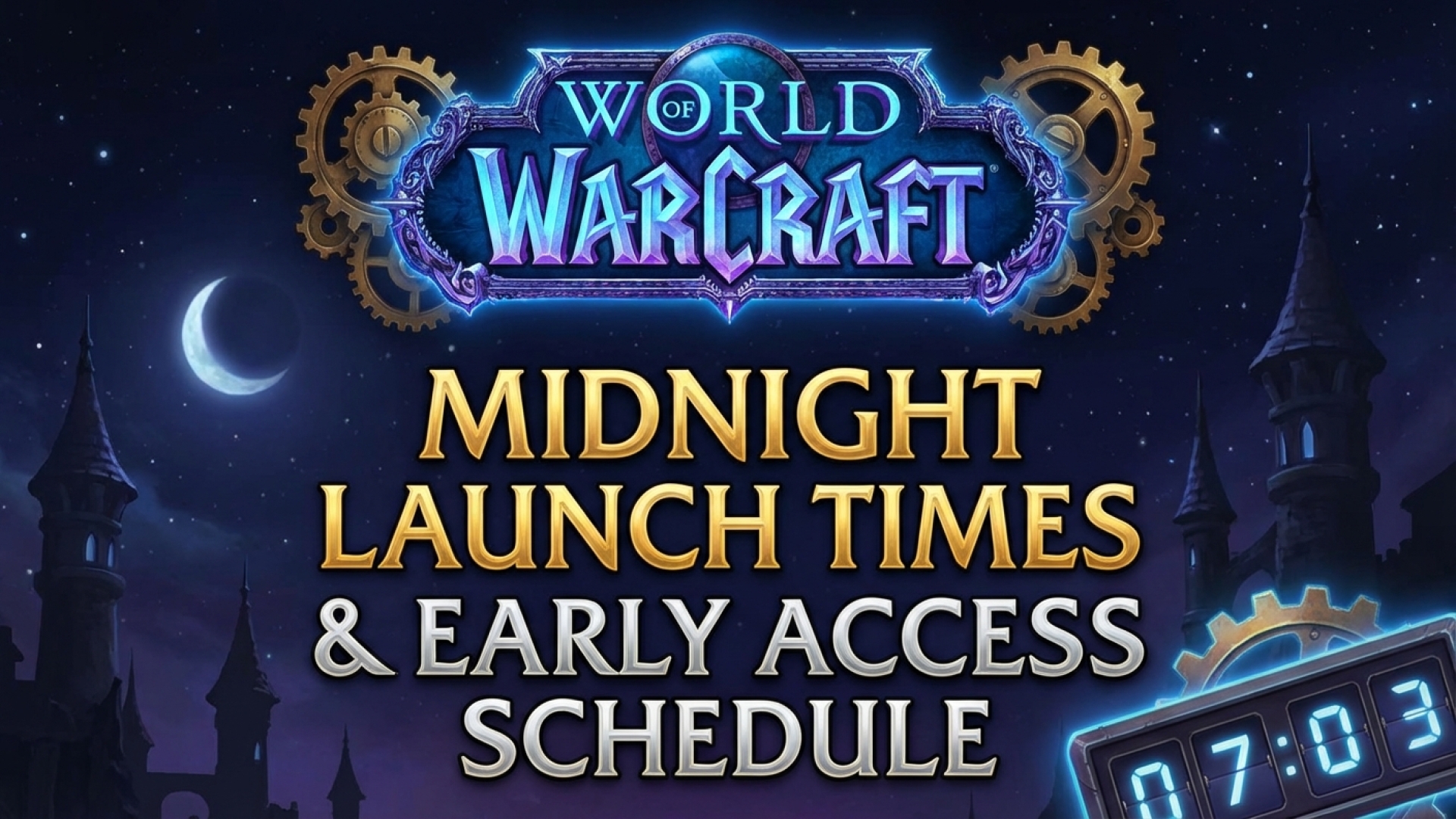 World of Warcraft: Midnight Launch Times & Early Access Schedule