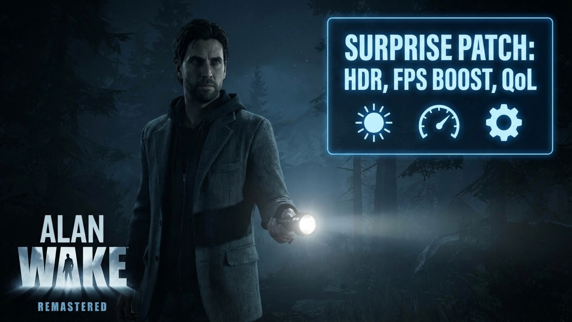Alan Wake Remastered Receives Surprise Patch with HDR Support, FPS Boost, and Quality-of-Life Improvements
