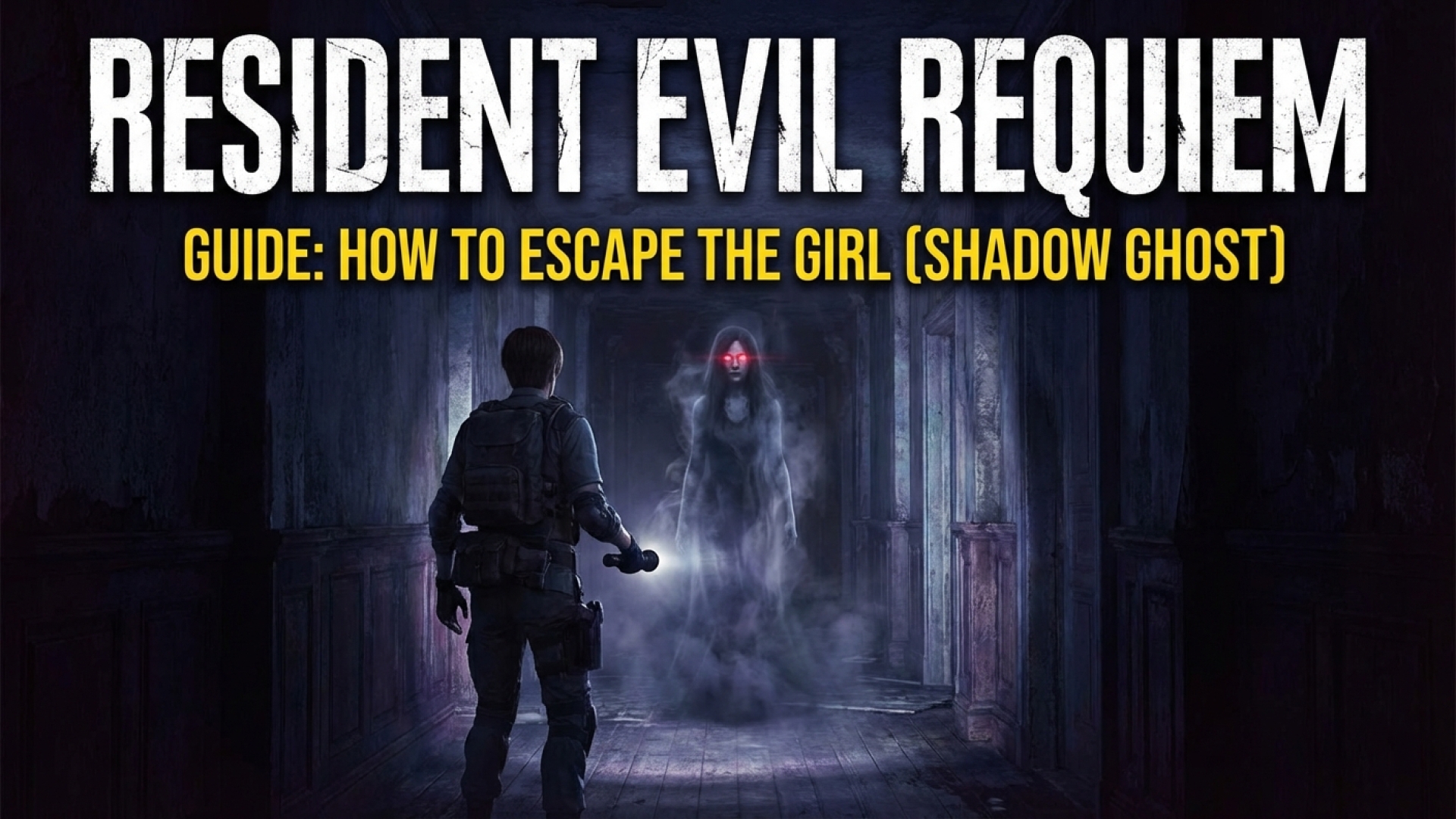 Resident Evil Requiem Guide: How to Escape The Girl (Shadow Ghost)