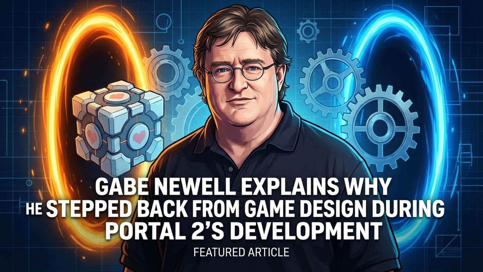 Gabe Newell Explains Why He Stepped Back From Game Design During Portal 2’s Development