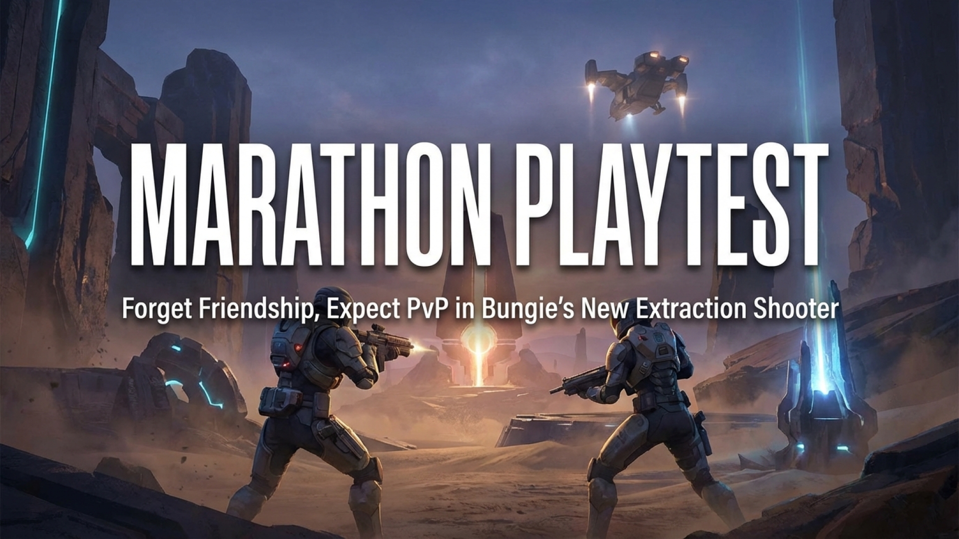 Marathon Playtest: Forget Friendship, Expect PvP in Bungie’s New Extraction Shooter
