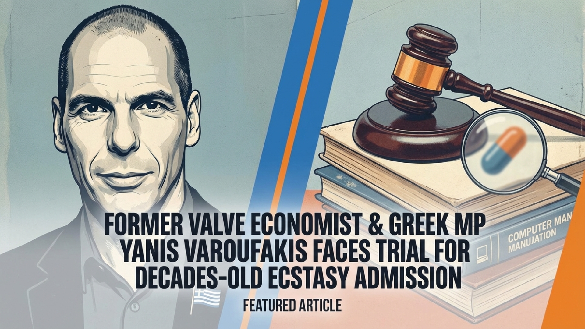 Former Valve Economist & Greek MP Yanis Varoufakis Faces Trial for Decades-Old Ecstasy Admission