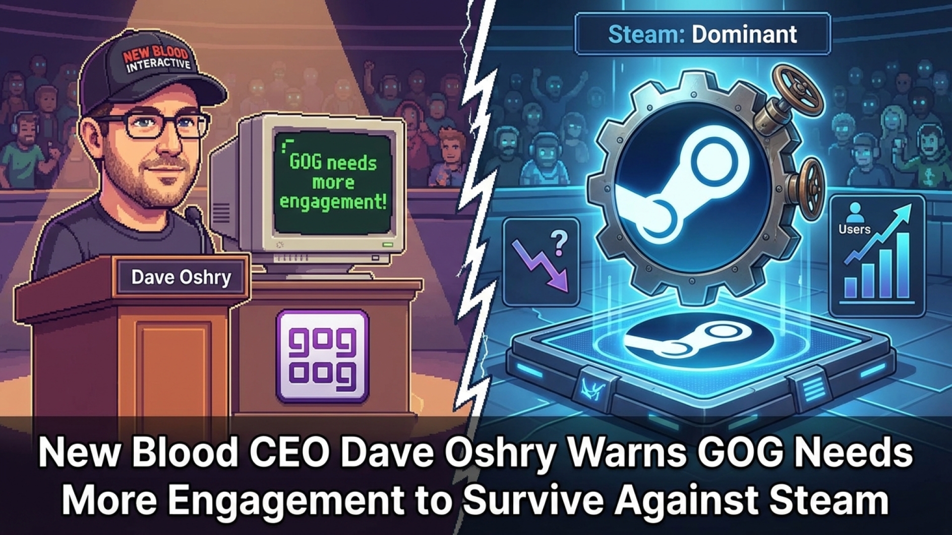 New Blood CEO Dave Oshry Warns GOG Needs More Engagement to Survive Against Steam