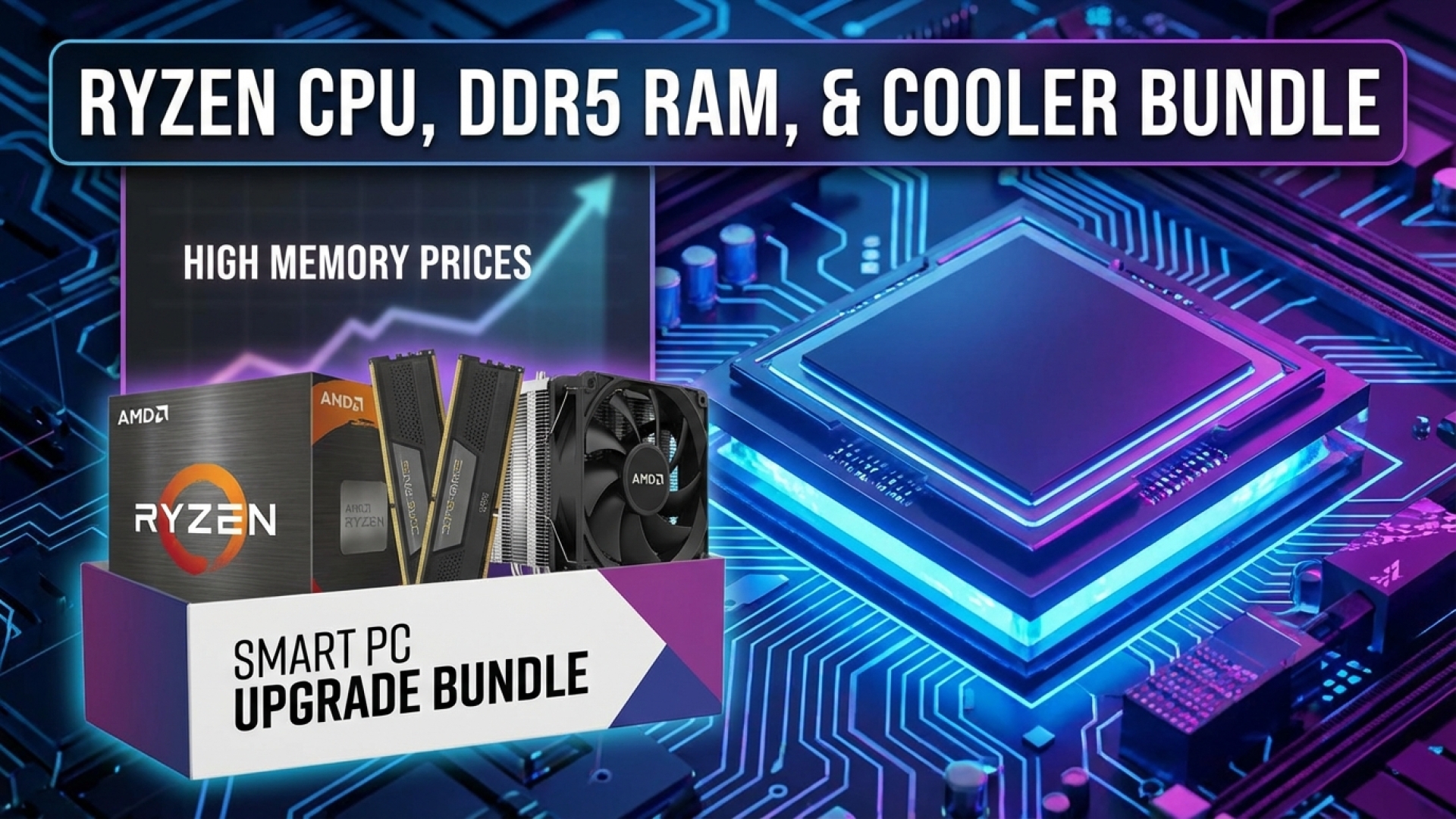 Smart PC Upgrade: Grab a Ryzen CPU, DDR5 RAM, and Cooler Bundle Amidst High Memory Prices